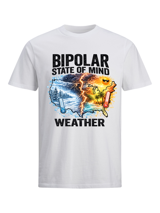 Bipolar State Of Mind Weather T-Shirt