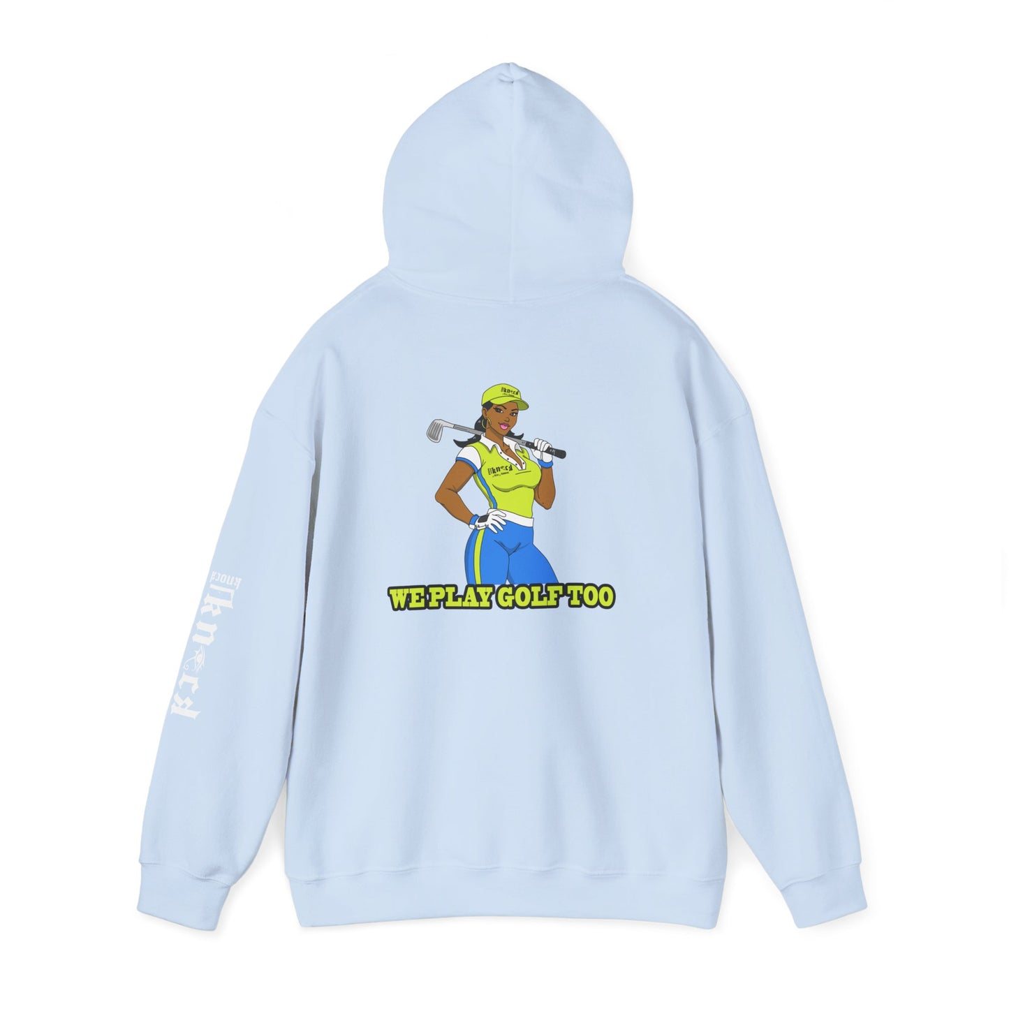 Golf Hoodie - 'We Play Golf Too' Women's Golfer Graphic Sweatshirt