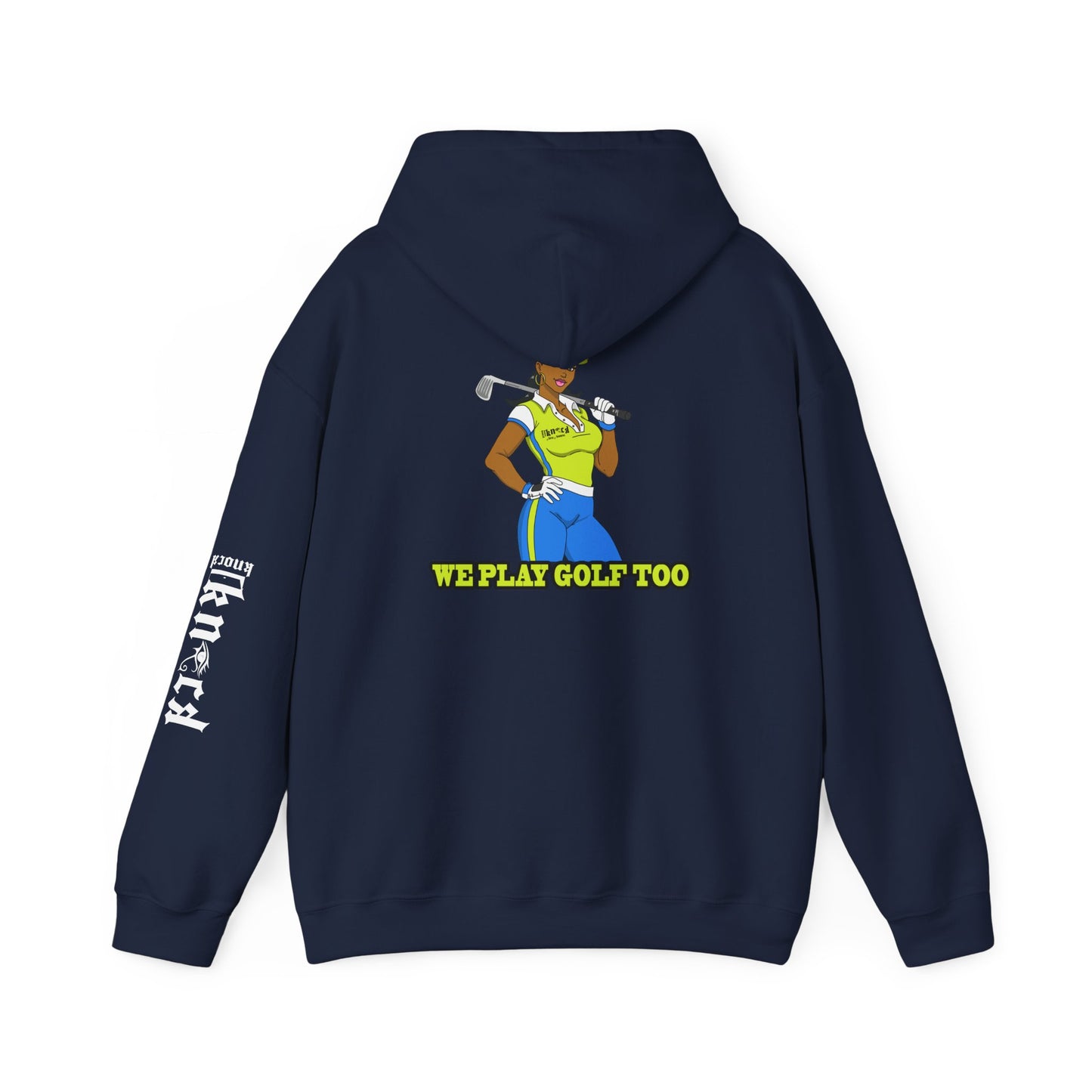 Golf Hoodie - 'We Play Golf Too' Women's Golfer Graphic Sweatshirt