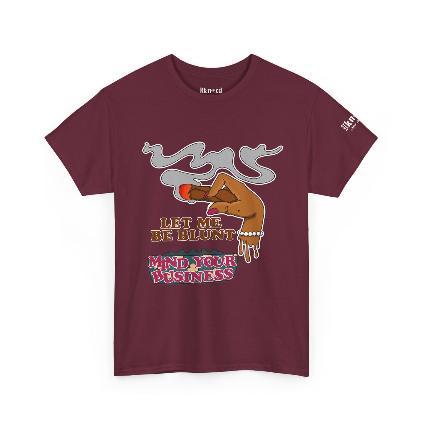 Graphic Tee — "Let Me Be Blunt... Mind Your Business" Bold Retro Smoke Design