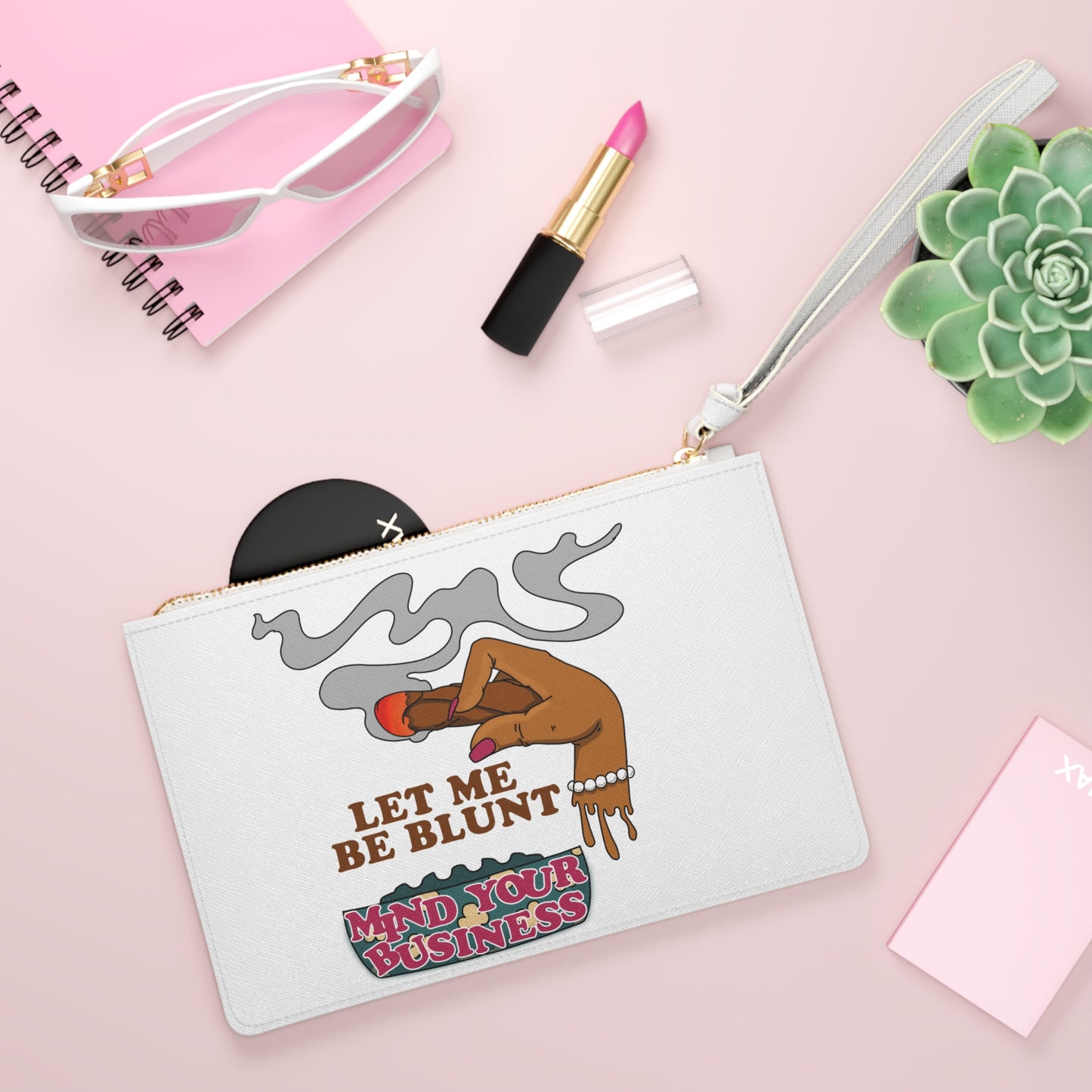 Clutch Bag — "Let Me Be Blunt" Graphic Wristlet, Mind Your Business Smoking Design