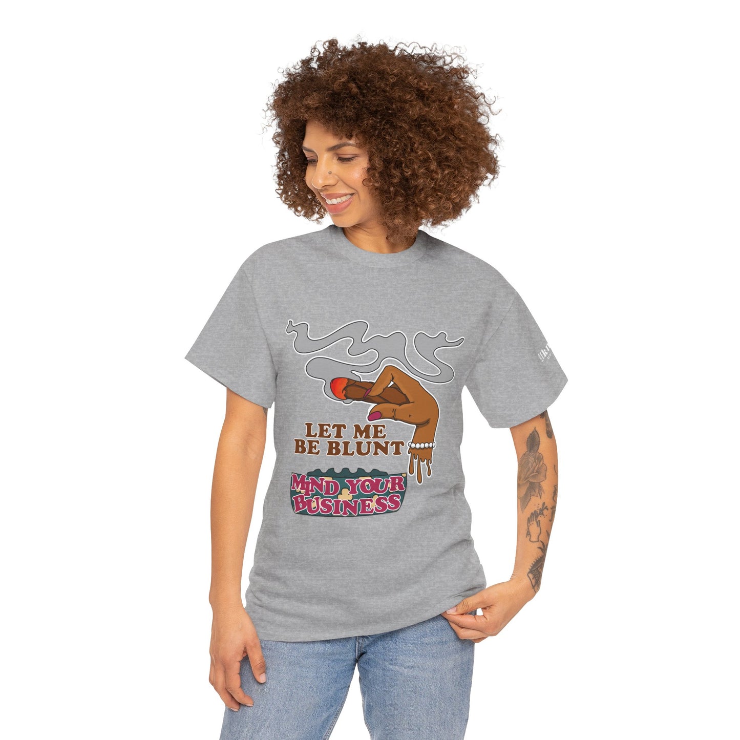 Graphic Tee — "Let Me Be Blunt... Mind Your Business" Bold Retro Smoke Design