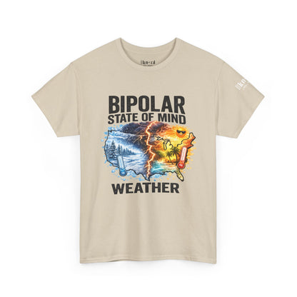 Bipolar Weather T-Shirt — "Bipolar State of Mind" Graphic Tee
