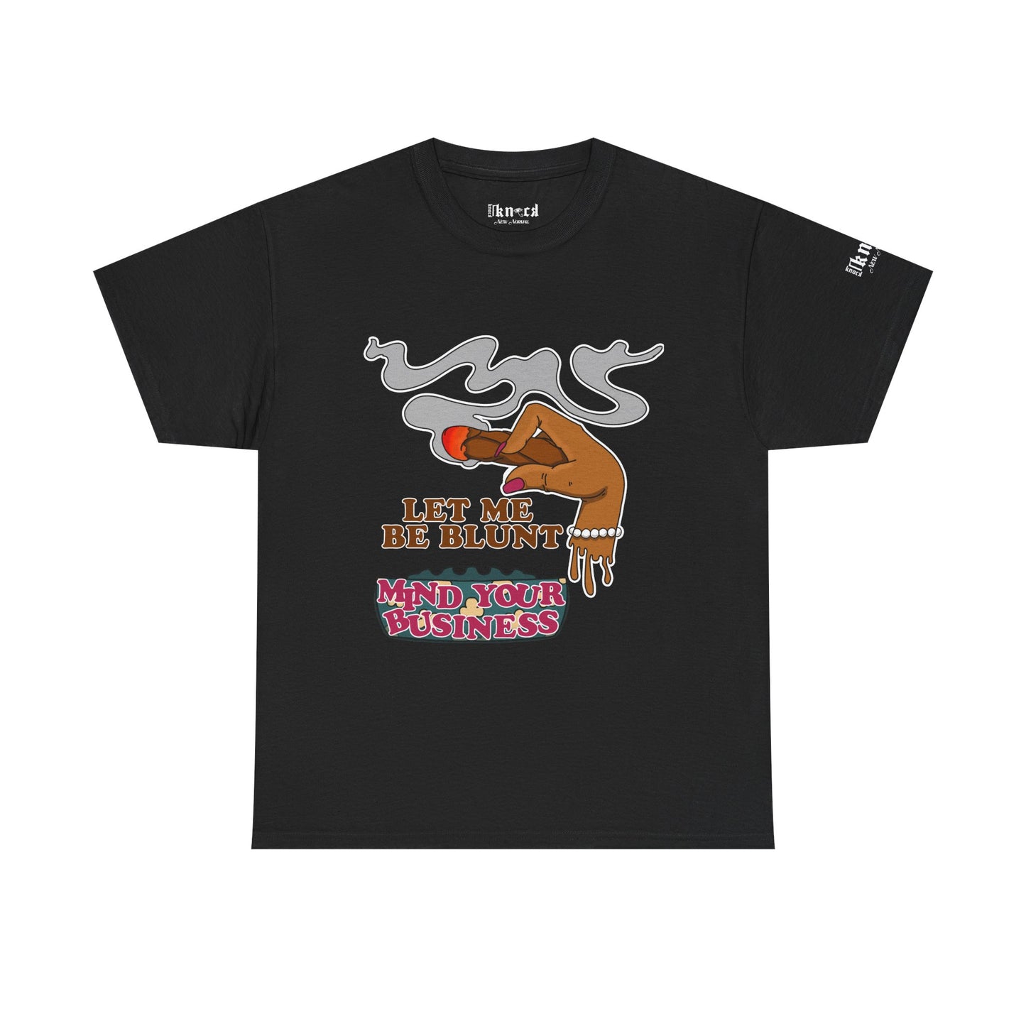 Graphic Tee — "Let Me Be Blunt... Mind Your Business" Bold Retro Smoke Design