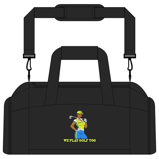 We Play Golf Too Gym Bag — Women’s Golf Duffel with 'We Play Golf Too' Design