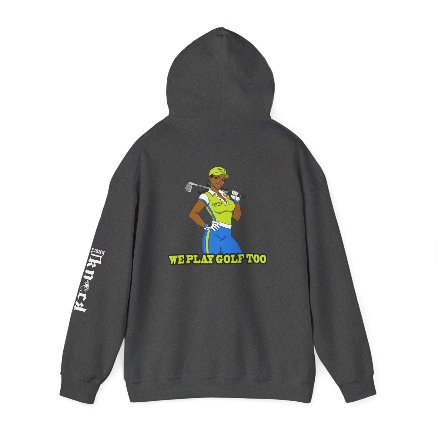 Golf Hoodie - 'We Play Golf Too' Women's Golfer Graphic Sweatshirt