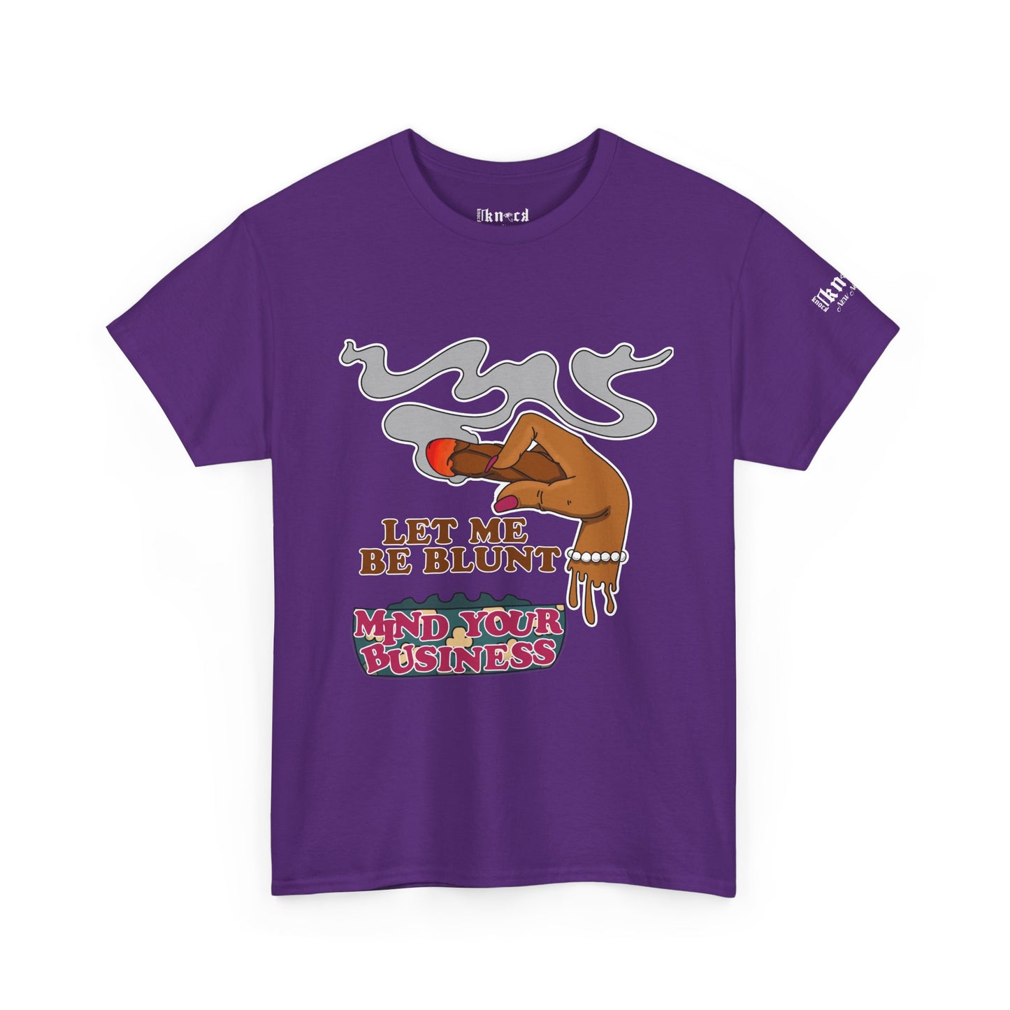 Graphic Tee — "Let Me Be Blunt... Mind Your Business" Bold Retro Smoke Design