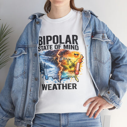 Bipolar Weather T-Shirt — "Bipolar State of Mind" Graphic Tee