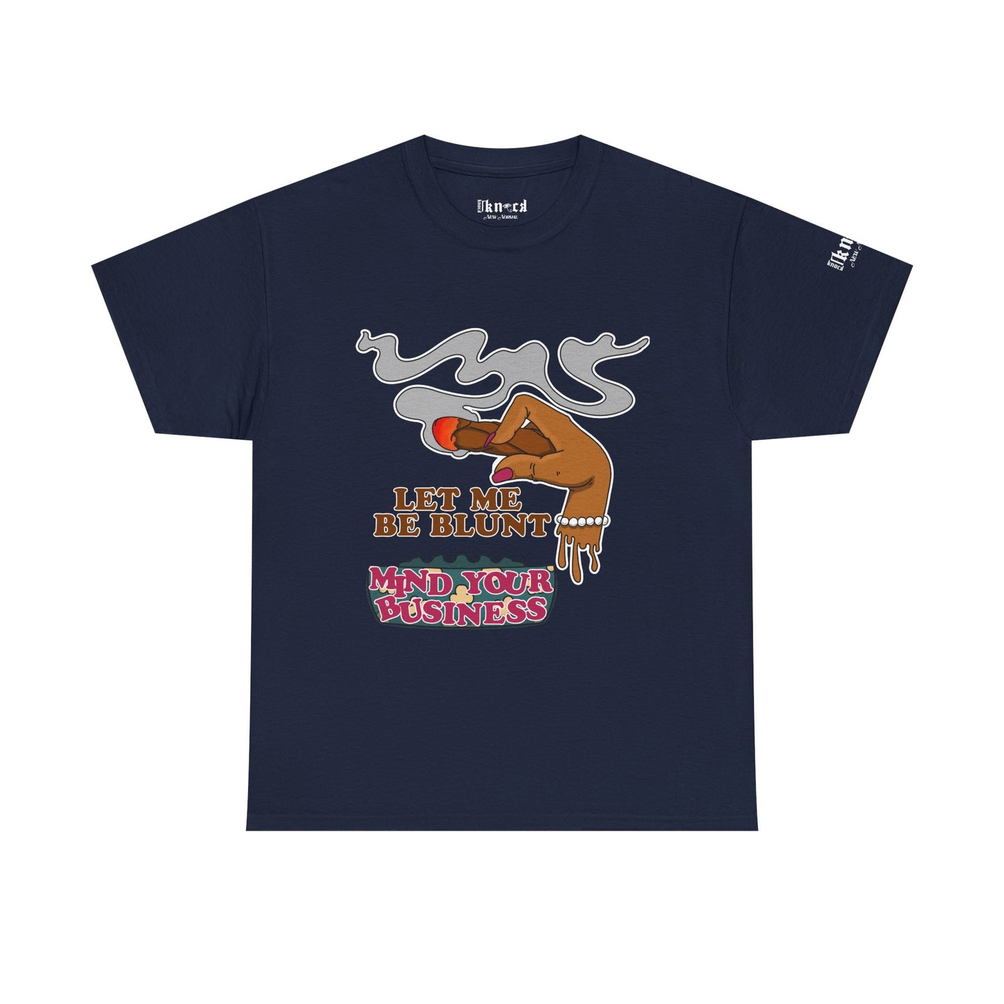 Graphic Tee — "Let Me Be Blunt... Mind Your Business" Bold Retro Smoke Design