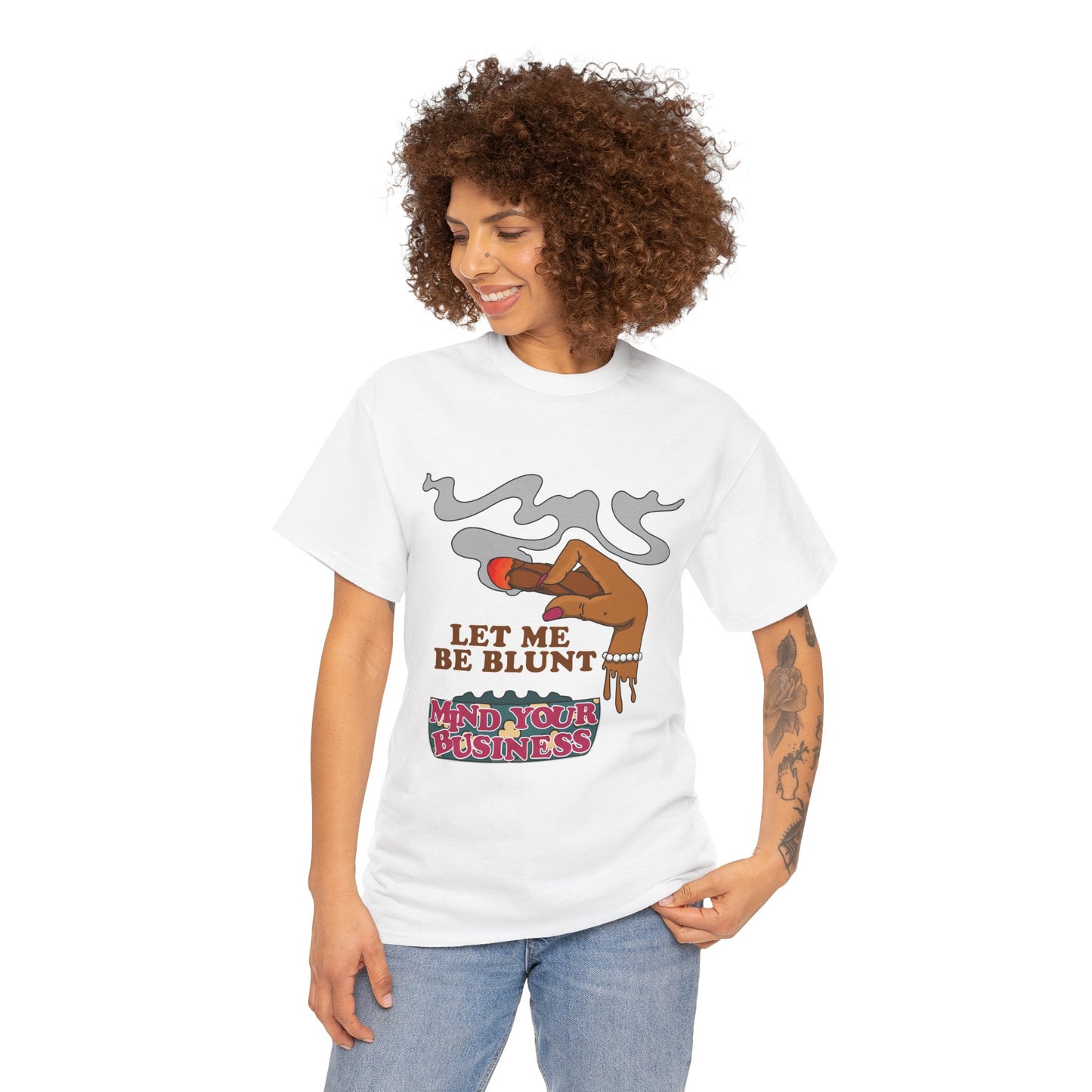 Graphic Tee — "Let Me Be Blunt... Mind Your Business" Bold Retro Smoke Design