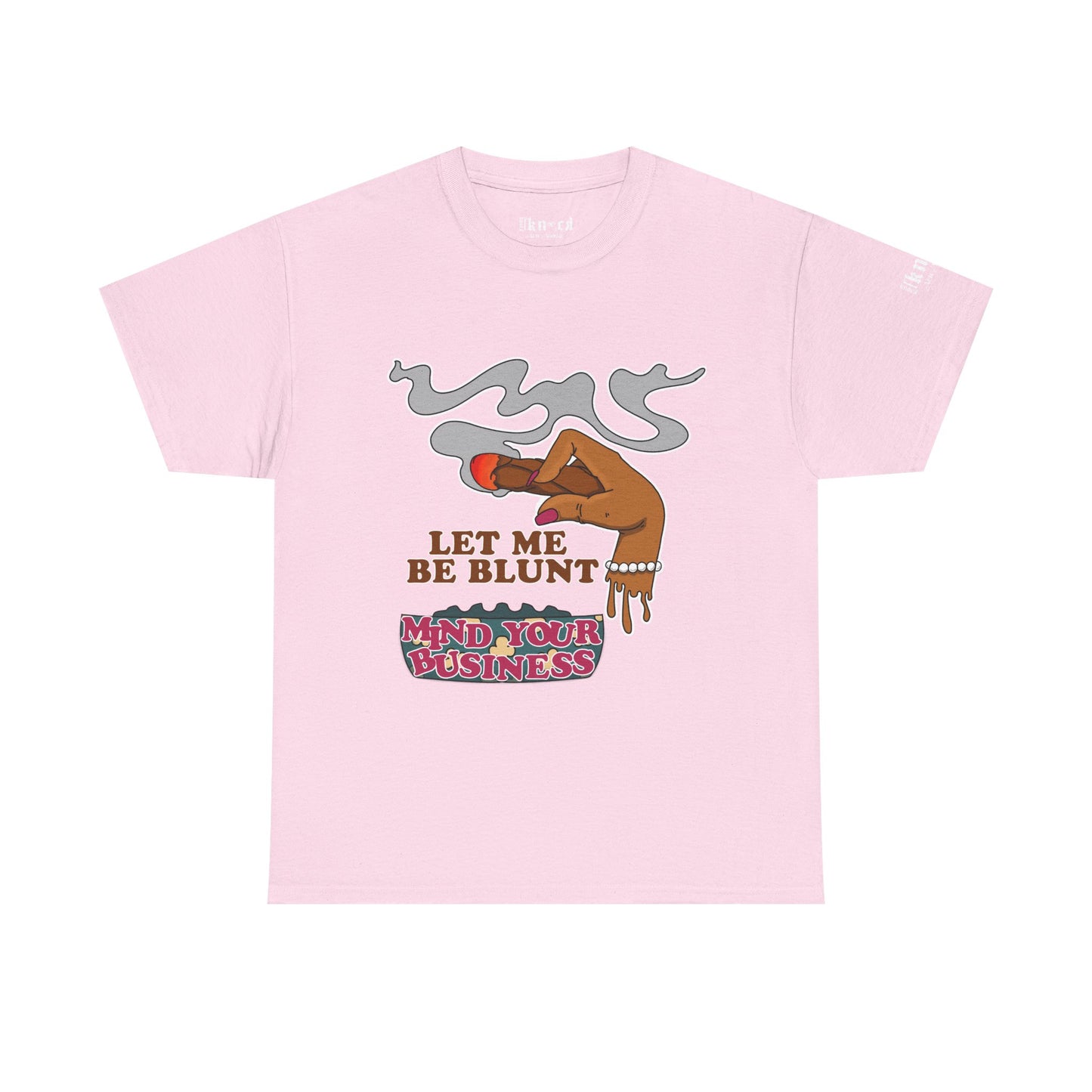 Graphic Tee — "Let Me Be Blunt... Mind Your Business" Bold Retro Smoke Design