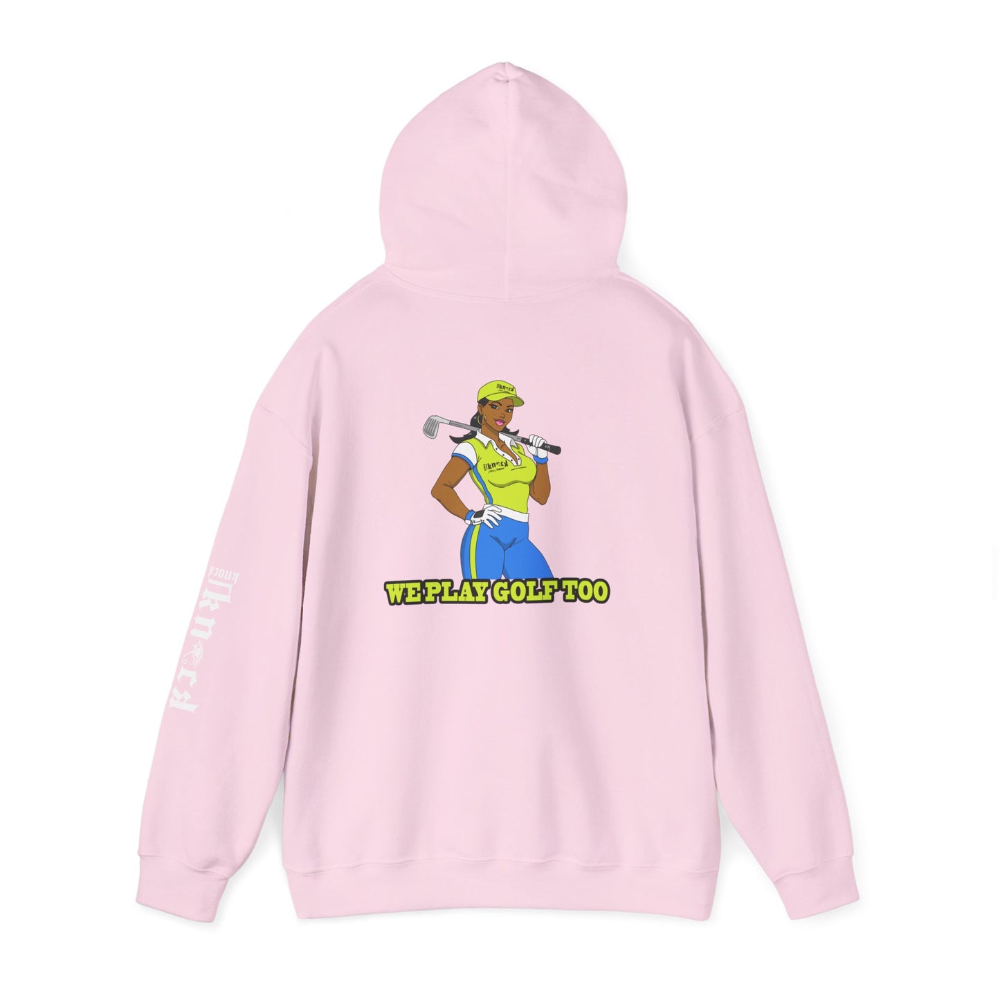 Golf Hoodie - 'We Play Golf Too' Women's Golfer Graphic Sweatshirt