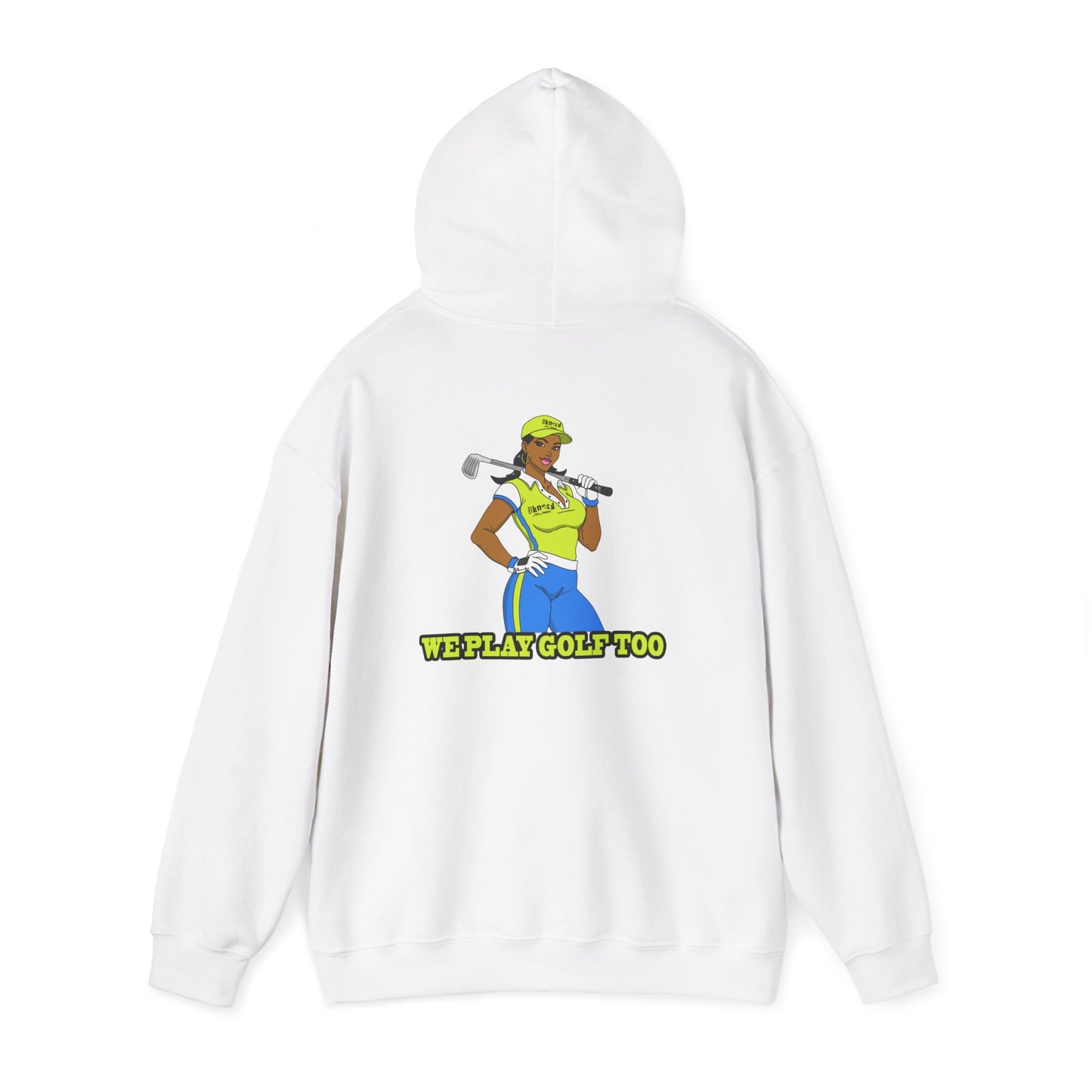 Golf Hoodie - 'We Play Golf Too' Women's Golfer Graphic Sweatshirt